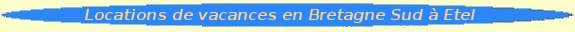 Locations pour les vacances en Bretagne dans le Morbihan à Etel